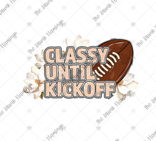 103- Classy Until Kickoff WHITE Decal