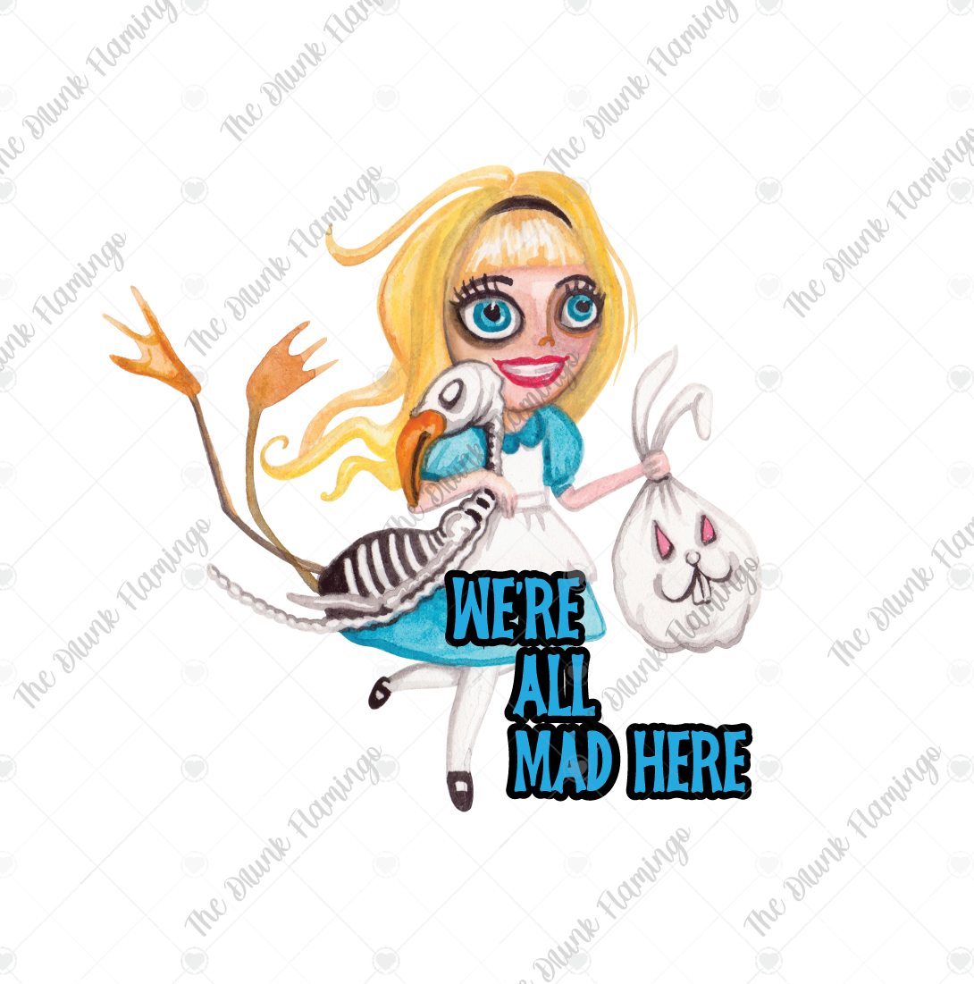 202B- We’re All Mad Here White Decal