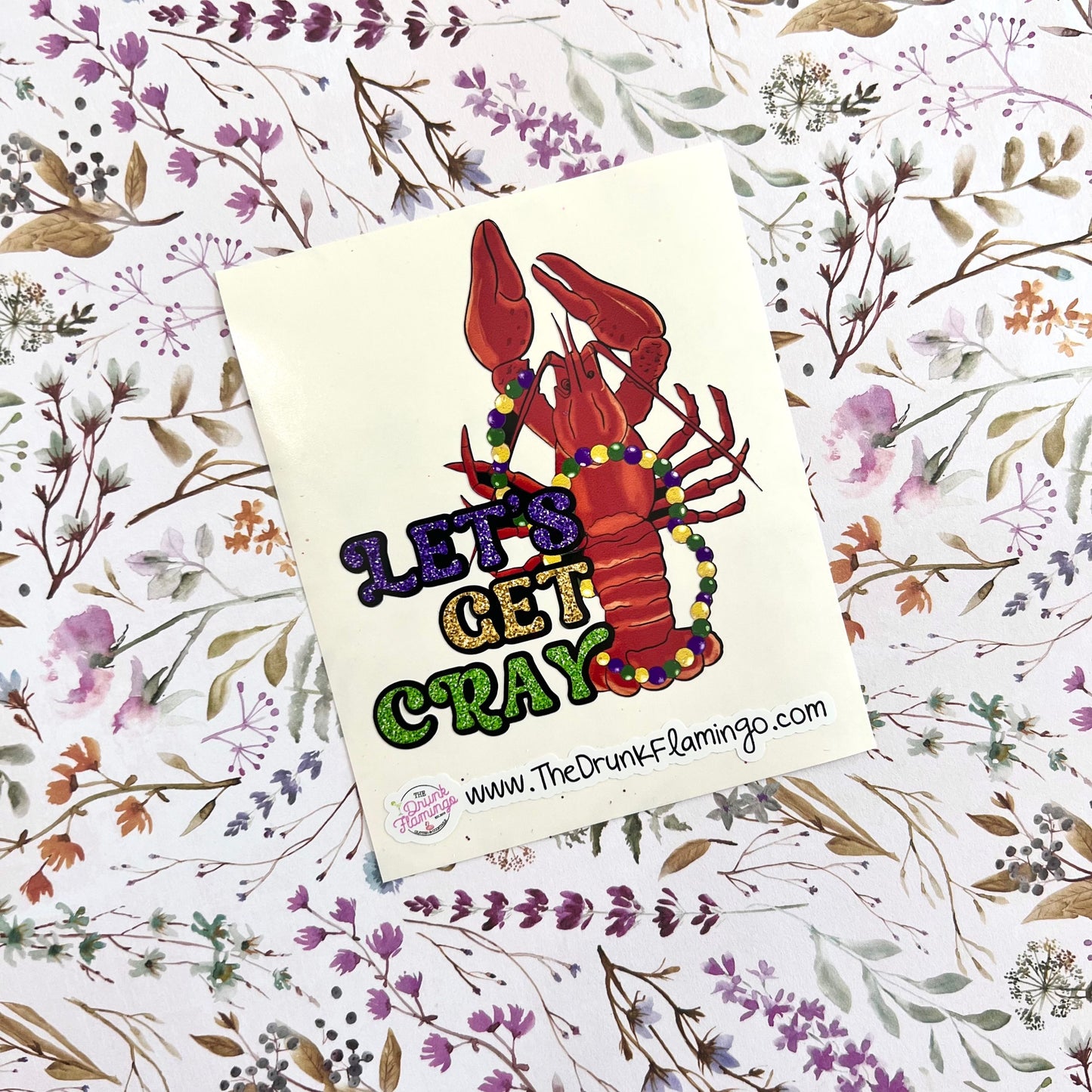 12- Let’s Get Cray  WHITE backed vinyl decal
