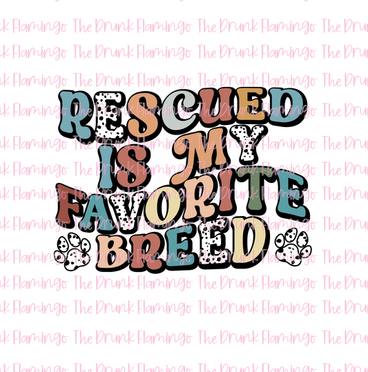 14- Rescued Is My Favorite Breed WHITE backed vinyl decal