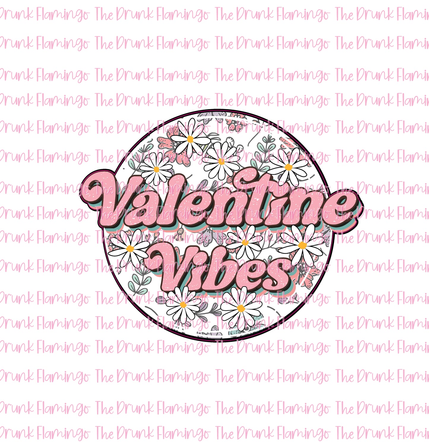 2- Valentine vibes  vinyl decal (white backing)
