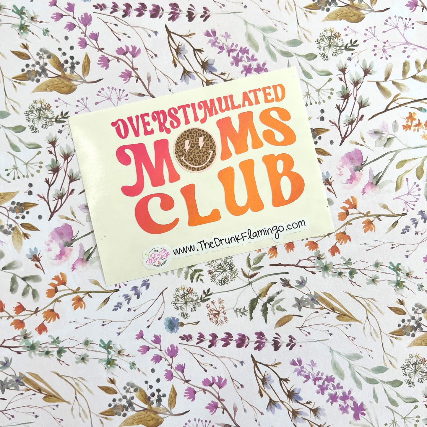 22- Overstimulated moms club WHITE backed vinyl decal